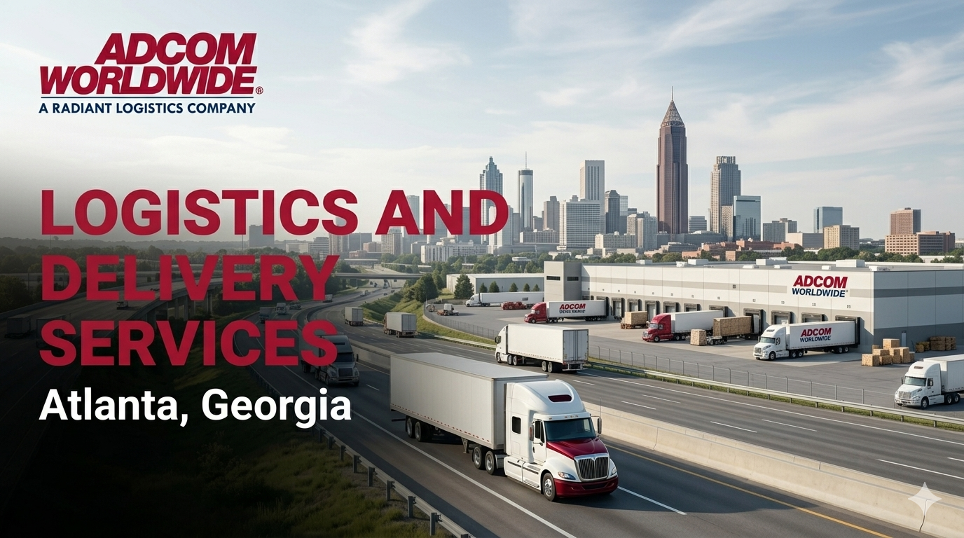 Atlanta Logistics and Delivery Services | ADCOM Worldwide - Adcom Tampa